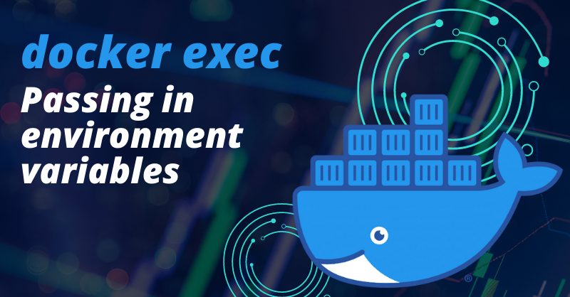 docker-exec-passing-in-environment-variables-mark-needham